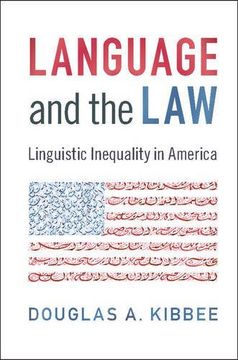 Language and the Law: Linguistic Inequality in America