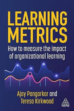 portada Learning Metrics: How to Measure the Impact of Organizational Learning (en Inglés)