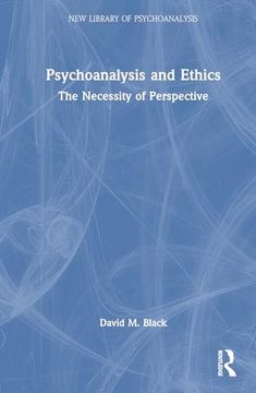 portada Psychoanalysis and Ethics (The new Library of Psychoanalysis) (en Inglés)