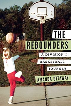 portada The Rebounders: A Division I Basketball Journey (en Inglés)