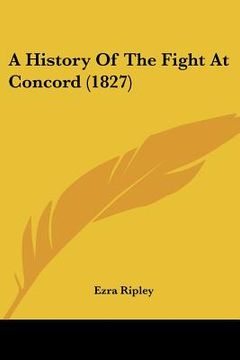 portada a history of the fight at concord (1827) (in English)