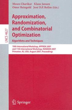 portada approximation, randomization, and combinatorial optimization: algorithms and techniques: 10th international workshop, approx 2007, and 11th internatio (in English)