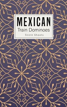 portada Mexican Train Dominoes Score Sheet: Small size pads were great. Mexican Train Score Record Dominoes Scoring Game Record Level Keeper Book, size 5x8 in (en Inglés)