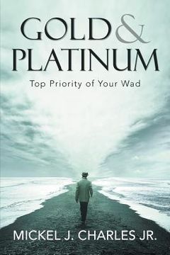 portada Gold & Platinum: Top Priority of Your Wad
