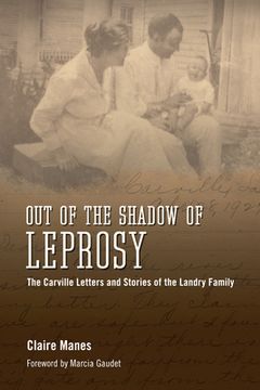 portada out of the shadow of leprosy: the carville letters and stories of the landry family (en Inglés)