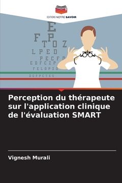 portada Perception du thérapeute sur l'application clinique de l'évaluation SMART (en Francés)