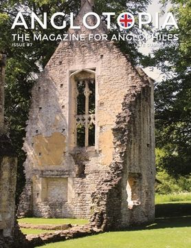 portada Anglotopia Magazine - Issue #7 - The Anlgophile Magazine - Stourhead, Oxford, Soho, Post Boxes, Queen Anne, Salisbury, Wordsworth, Twinings, Evelyn Wa