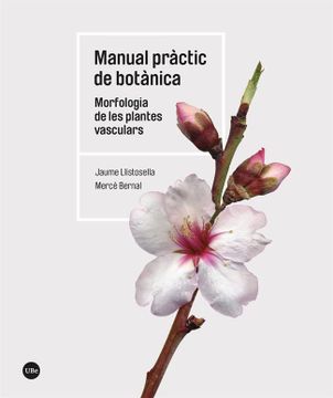 portada Manual Pràctic de Botànica: Morfologia de les Plantes Vasculars (Biblioteca Universitària) (in Catalá)