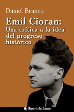 portada Emil Cioran: Una Crítica a la Idea del Progreso Histórico