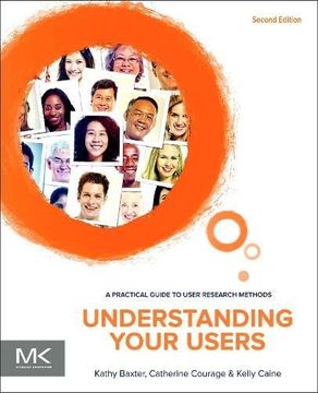 portada Understanding Your Users, Second Edition: A Practical Guide to User Research Methods (Interactive Technologies)