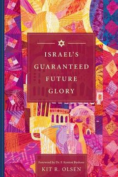 portada Israel's Guaranteed Future Glory