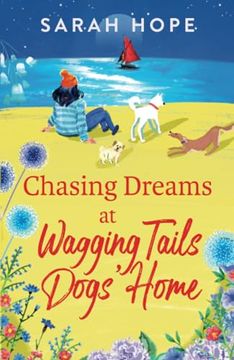 portada Chasing Dreams at Wagging Tails Dogs' Home (en Inglés)