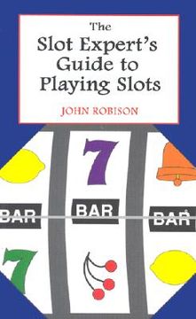 portada the slot expert's guide to playing slots (en Inglés)