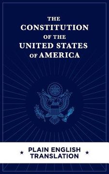portada The Constitution of the United States of America Plain English Translation (en Inglés)