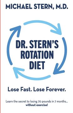 portada Dr. Stern's Rotation Diet: Lose Fast. Lose Forever. (en Inglés)