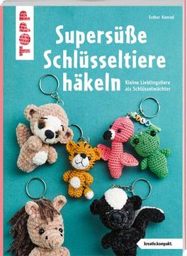 portada Supersüße Schlüsseltiere Häkeln (en Alemán)