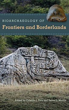 portada Bioarchaeology of Frontiers and Borderlands (Bioarchaeological Interpretations of the Human Past: Local, Regional, and Global Perspectives) (in English)