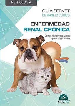 portada Guía Servet: Manejo Clínico de la Insuficiencia Renal Crónica en Pequeños Animales - Libros de Veterinaria - Editorial Servet (in Spanish)