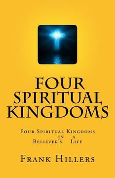 portada The Four Kingdoms: Four Kingdoms in a Christian Life