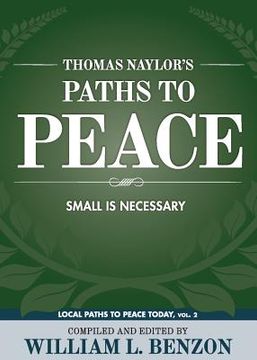 portada Thomas Naylor's Paths to Peace: Small Is Necessary (en Inglés)