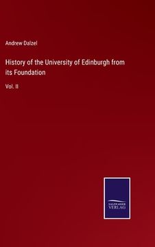 portada History of the University of Edinburgh from its Foundation: Vol. II 