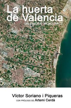 portada La huerta de Valencia: Un paisaje menguante (in Spanish)