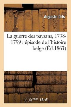 portada La Guerre des Paysans, 1798-1799: Épisode de L'Histoire Belge (en Francés)