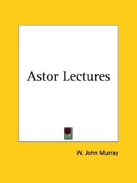 portada astor lectures (in English)
