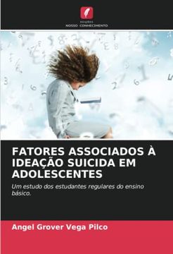 portada Fatores Associados à Ideação Suicida em Adolescentes: Um Estudo dos Estudantes Regulares do Ensino Básico. (in Portuguese)