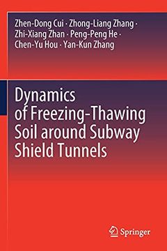 portada Dynamics of Freezing-Thawing Soil Around Subway Shield Tunnels (en Inglés)