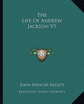 portada the life of andrew jackson v1 (en Inglés)