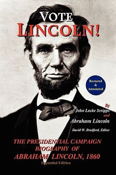 portada vote lincoln! the presidential campaign biography of abraham lincoln, 1860; restored and annotated (expanded edition, softcover)