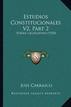 portada Estudios Constitucionales v2, Part 2: Poder Legislativo (1920)