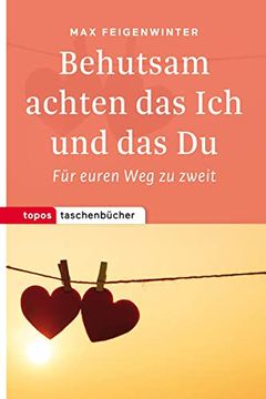 portada Behutsam Achten das ich und das du: Für Euren weg zu Zweit (Topos Taschenbücher) (en Alemán)