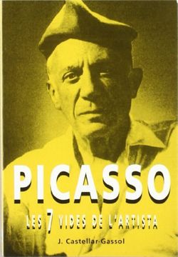 picasso les 7 vides de l ` artista (in Spanish)