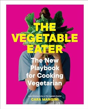 portada The Vegetable Eater: The new Playbook for Cooking Vegetarian