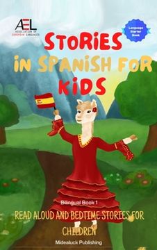 portada Stories in Spanish for Kids: Read Aloud and Bedtime Stories for Children Bilingual Book 1 (en Inglés)