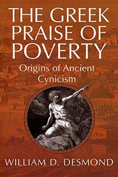 portada The Greek Praise of Poverty: Origins of Ancient Cynicism (en Inglés)