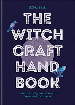 portada The Witchcraft Handbook: Unleash Your Magickal Powers to Create the Life you Want (in English)