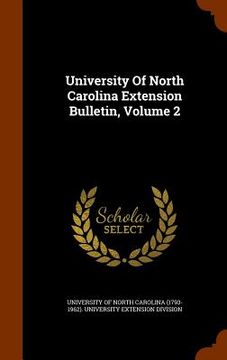 portada University Of North Carolina Extension Bulletin, Volume 2 (en Inglés)