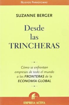 portada Desde Las Trincheras: Como Se Enfrentan Empresas de Todo El Mundo a Las Fronteras de La Economia Global