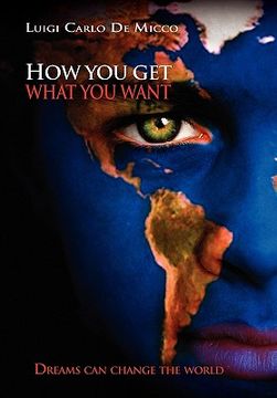 portada how you get what you want: dreams can change the world