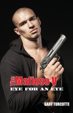 portada The Mafioso V: Eye For An Eye (en Inglés)