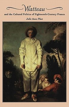 portada Watteau and the Cultural Politics of Eighteenth-Century France (en Inglés)