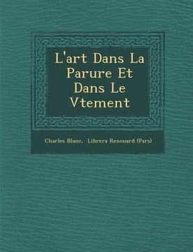 portada L'art Dans La Parure Et Dans Le V�tement (en Francés)