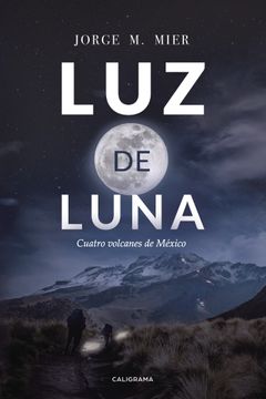 portada Luz de luna: Cuatro volcanes de México