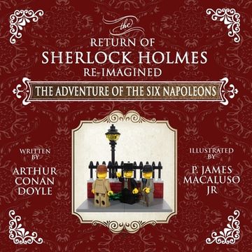 portada The Adventure of The Six Napoleons - The Adventures of Sherlock Holmes Re-Imagined (en Inglés)