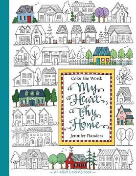 portada Color the Word: My Heart, Thy Home