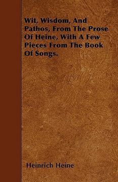 portada wit, wisdom, and pathos, from the prose of heine, with a few pieces from the book of songs.