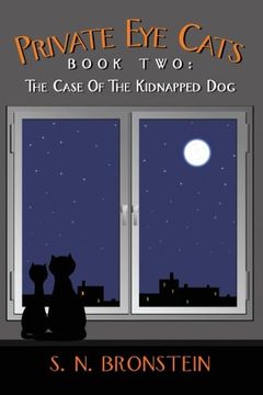 portada Private Eye Cats Book Two: The Case of the Kidnapped Dog